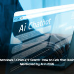 AI Overviews & ChatGPT Search: How to Get Your Business Mentioned by AI in 2026