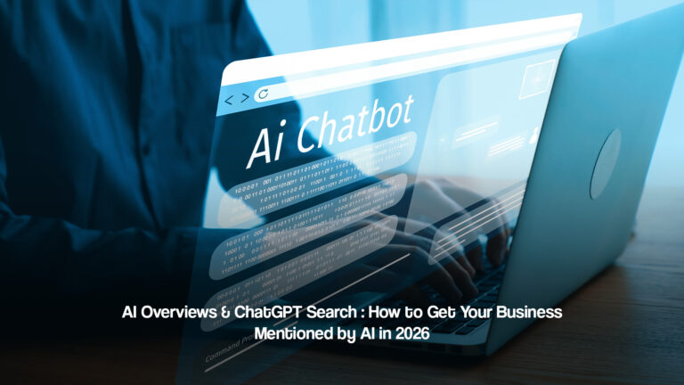 AI Overviews & ChatGPT Search: How to Get Your Business Mentioned by AI in 2026